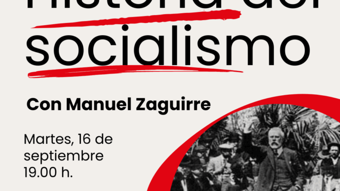 Cartel Aula Socialista de El Ejido. Historia del socialismo Cartel Aula Socialista de El Ejido. Historia del socialismo